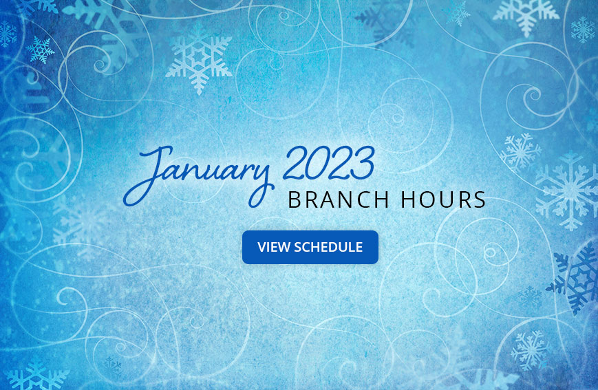 January 2023 Branch Hours