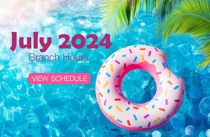 July 2024 Branch Hours