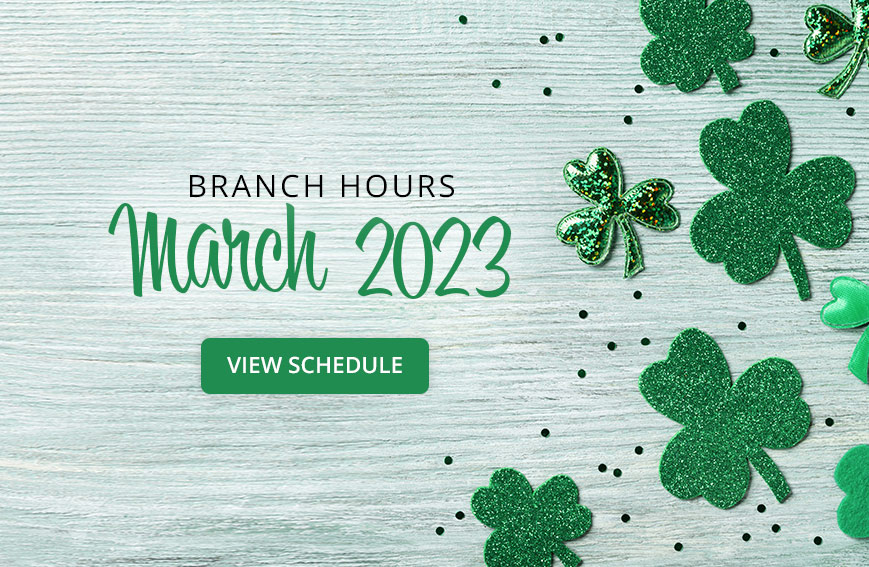 March 2023 Branch Hours